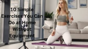 simple exercises you can do at home